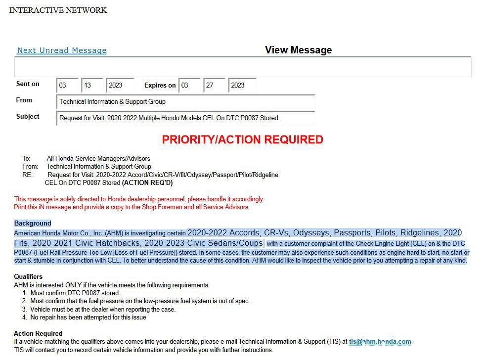 혼다 CRV, 시빅, 어코드등 일부차량 고압연료펌프 고장 P0087, Background 
American Honda Motor Co., Inc. (AHM) is investigating certain 2020-2022 Accords, CR-Vs, Odysseys, Passports, Pilots, Ridgelines, 2020 Fits, 2020-2021 Civic Hatchbacks, 2020-2023 Civic Sedans/Coups with a customer complaint of the Check Engine Light (CEL) on & the DTC P0087 (Fuel Rail Pressure Too Low [Loss of Fuel Pressure]) stored. In some cases, the customer may also experience such conditions as engine hard to start, no start or start & stumble in conjunction with CEL. To better understand the cause of this condition, AHM would like to inspect the vehicle prior to you attempting a repair of any kind.

구글번역한것 이다.

배경
American Honda Motor Co., Inc.(AHM)는 고객과 함께 특정 2020-2022 Accords, CR-V, Odysseys, Passports, Pilots, Ridgelines, 2020 Fits, 2020-2021 Civic Hatchbacks, 2020-2023 Civic Sedans/Coups를 조사하고 있습니다. 엔진 점검 표시등(CEL) 켜짐 및 DTC P0087(연료 레일 압력이 너무 낮음[연료 압력 손실])에 대한 불만 사항이 저장되었습니다. 경우에 따라 고객은 CEL과 관련하여 엔진 시동이 걸리거나 시동이 걸리지 않거나 시동이 걸리지 않는 등의 상황을 경험할 수도 있습니다. 이 상태의 원인을 더 잘 이해하기 위해 AHM은 귀하가 어떤 종류의 수리를 시도하기 전에 차량을 검사하고 싶습니다.

Source: https://static.nhtsa.gov/odi/tsbs/2023/MC-10233206-0001.pdf|bekomcar.com